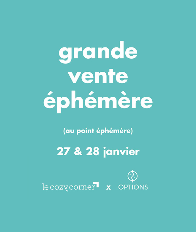 Grande vente éphémère Options par Le Cozy Corner